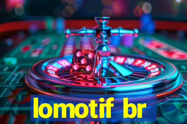 lomotif br